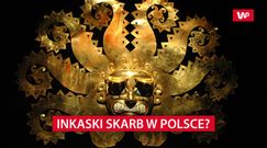 Skarb Inków ukryty w Polsce?