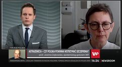 Prof. Joanna Zajkowska wyjaśnia czy należy obawiać się szczepienia Astrą Zeneką