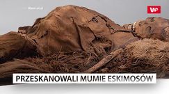 Przeskanowali mumie Eskimosów