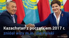 Kazachstan znosi wizy dla Polaków. To brama dla naszego biznesu