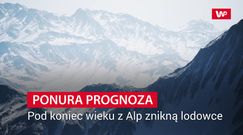 Pod koniec wieku z Alp znikną lodowce