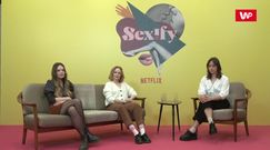 Aktorki "Sexify": faceci obowiązkowo muszą zobaczyć ten serial!