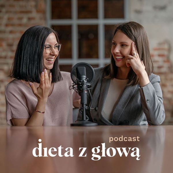 Okładka odcinka podcastu: 54: Czy zabiegani mogą jeść zdrowo i schudnąć? Rozmawiamy z Agatą Stawińską @dietetyka_w_pigulce