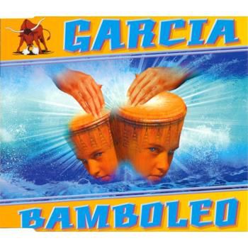 Okładka albumu Bamboleo (singiel) wykonawcy Garcia