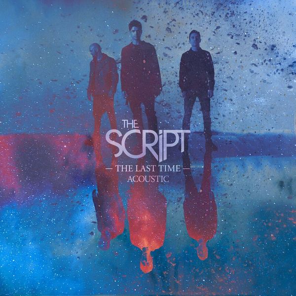 Okładka albumu The Last Time (Acoustic) wykonawcy The Script