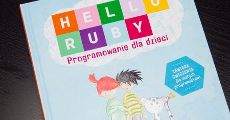 Hello Ruby, programowanie może być wspaniałą zabawą!