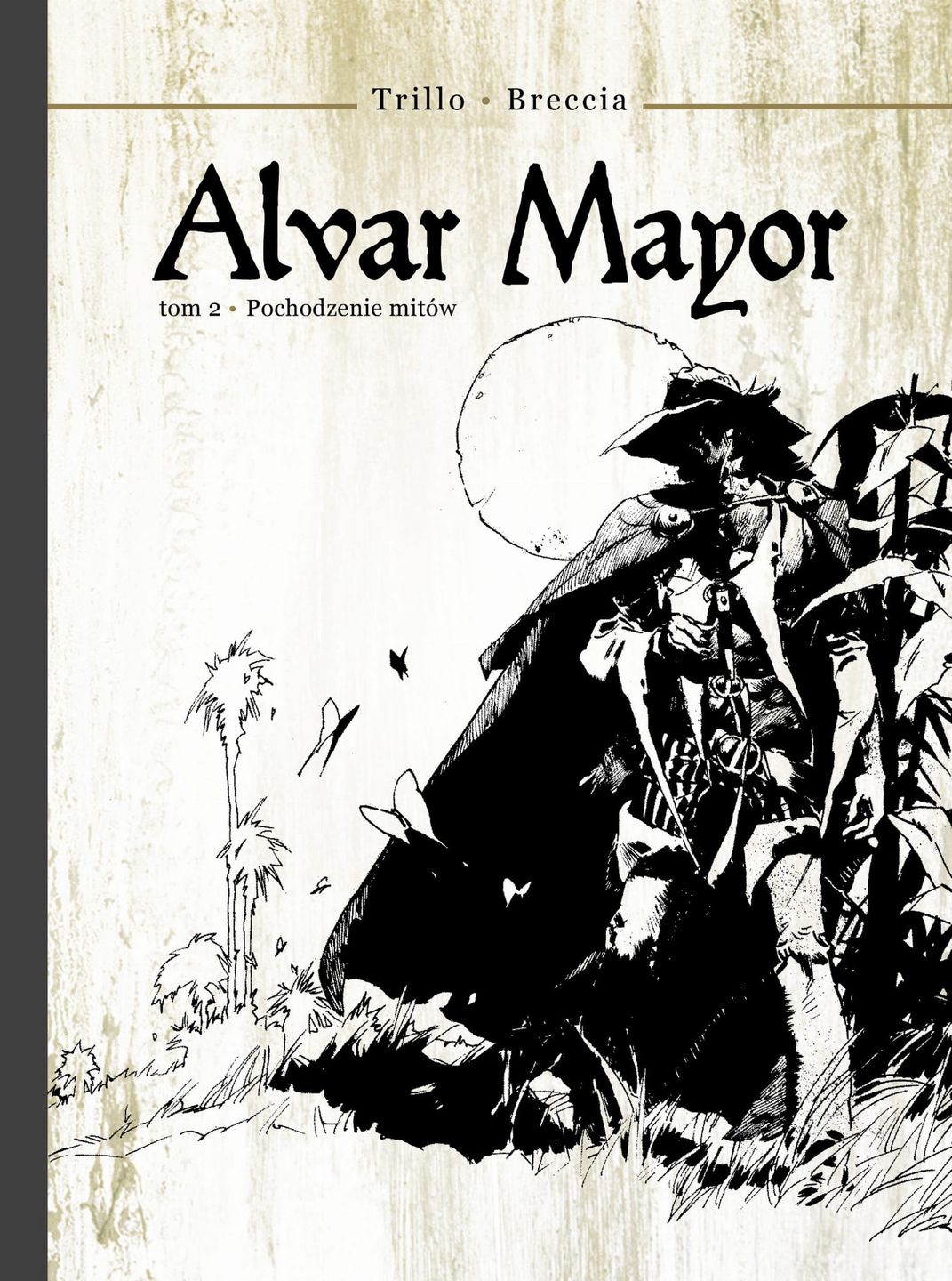 “Alvar Mayor. Pochodzenie mitów”, tom 2, Mandioca, 2023