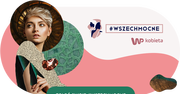 WP Kobieta wybiera #Wszechmocne2022