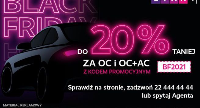 Do 20% rabatu na OC i pakiet OC/AC w LINK 4 – razem świętujmy Black Friday!