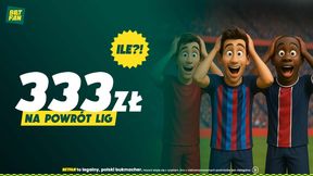 333 zł dla wszystkich na powrót lig!