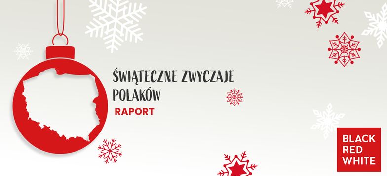 Świąteczne zwyczaje Polaków - RAPORT 2021
