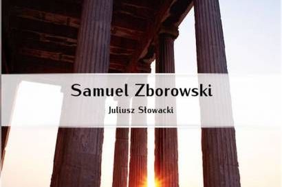 Nowa inscenizacja "Samuela Zborowskiego" Juliusza Słowackiego