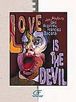 Love Is The Devil Szkic do portretu Francisa Bacona