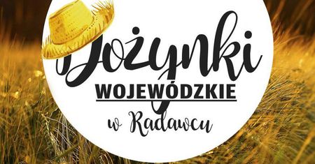 Dożynki w Radawcu 2017. Gwiazdą imprezy będzie Natalia Nykiel (PROGRAM)