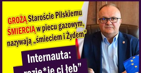 Grożą staroście śmiercią