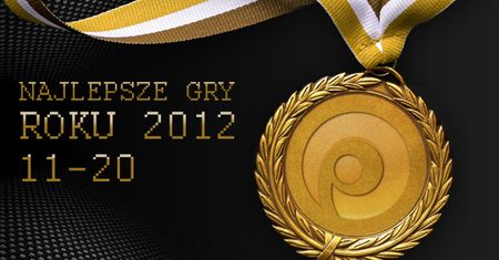 20 najlepszych gier 2012 roku według redakcji Polygamii - miejsca 20-11