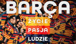 Barca. Życie, pasja, ludzie. Wydanie III