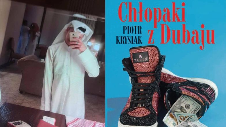 Piotr Krysiak - "Chłopaki z Dubaju"