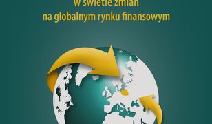 Nadzór nad sektorem bankowym w Polsce w świetle zmian na globalnym rynku finansowym