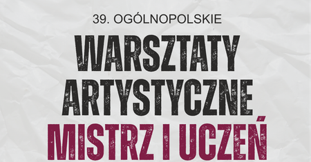 "Mistrz i Uczeń" po raz 39. w Płocku. Młodzi artyści poznają historię Ignacego Łukasiewicza