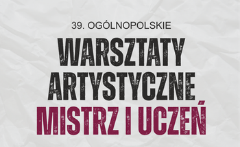 "Mistrz i Uczeń" po raz 39. w Płocku. Młodzi artyści poznają historię Ignacego Łukasiewicza