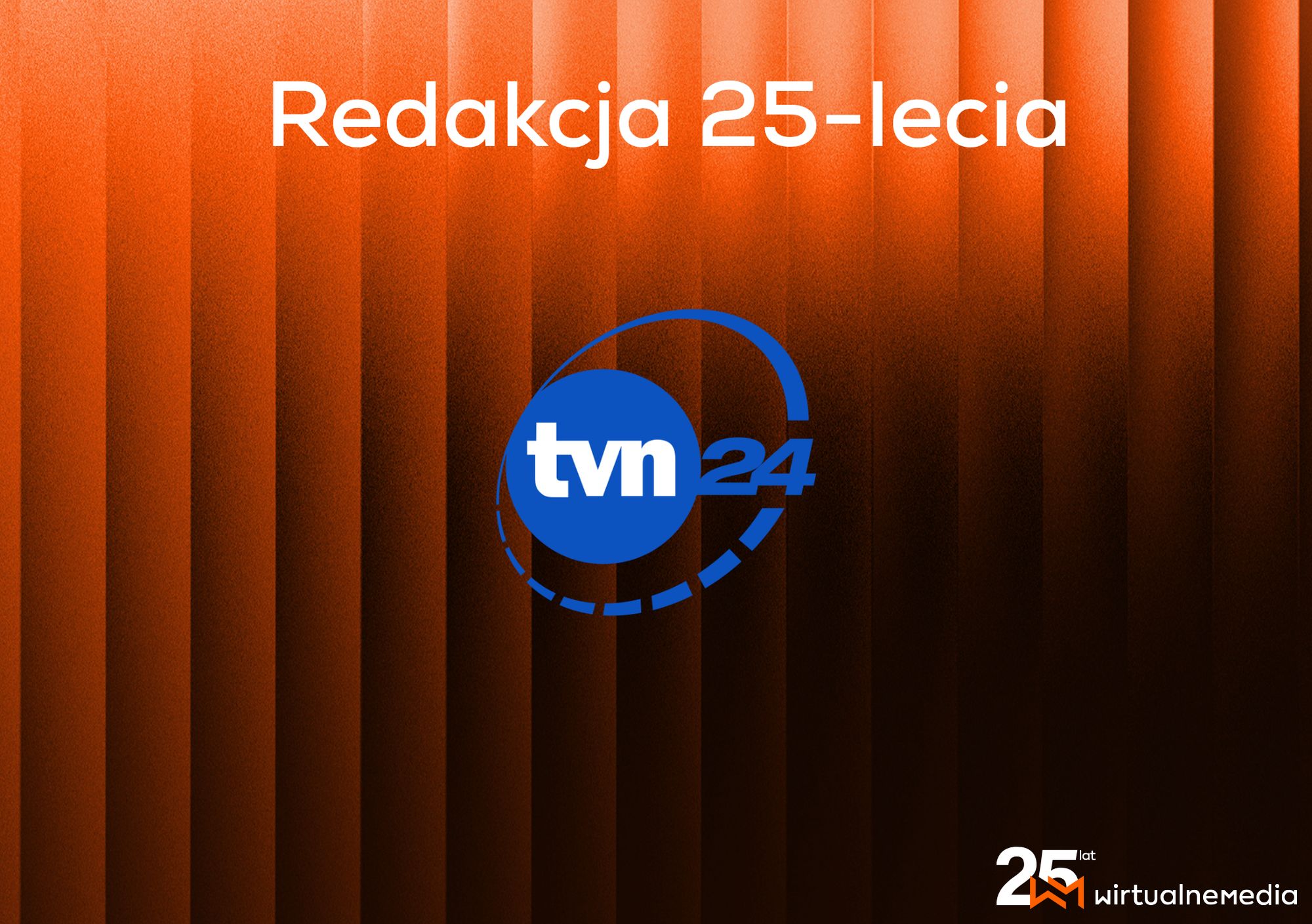 TVN24 redakcją 25-lecia