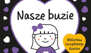 Nasze buzie. Książeczki kontrastowe 6m+