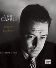 Albert Camus. Samotny i solidarny
