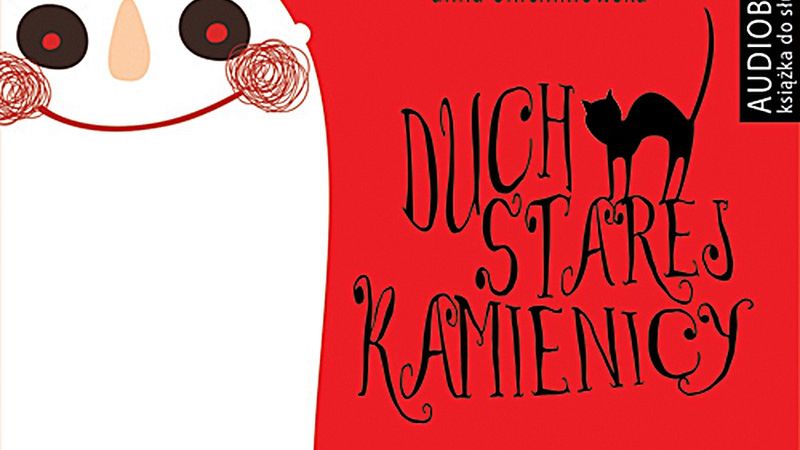 Recenzja audiobooka "Duch starej kamienicy" Anny Onichimowskiej czyta Irena Tyl