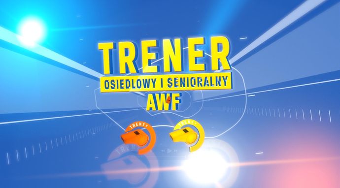 Trener osiedlowy i senioralny AWF