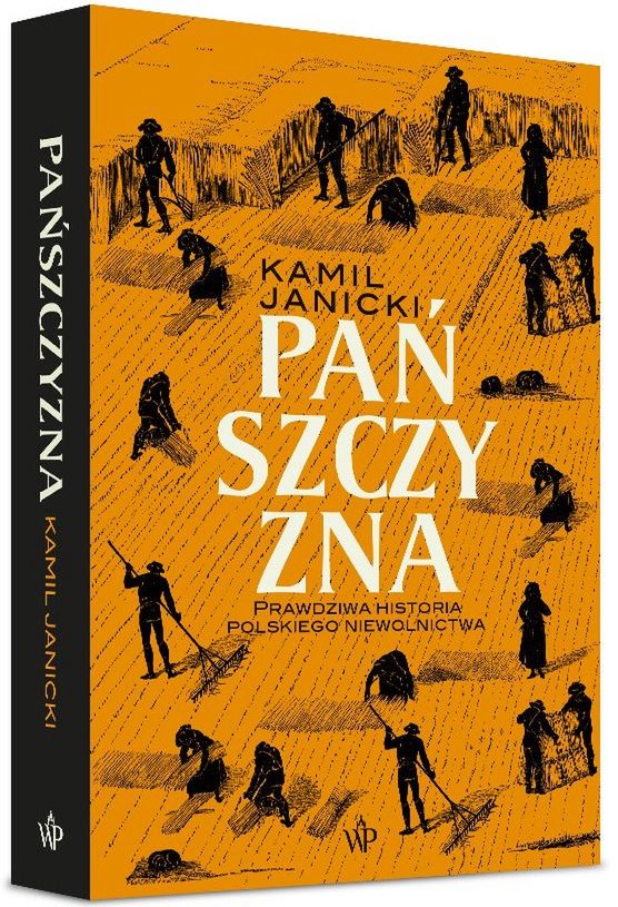 K. Janicki, "Prawdziwa historia polskiego niewolnictwa"