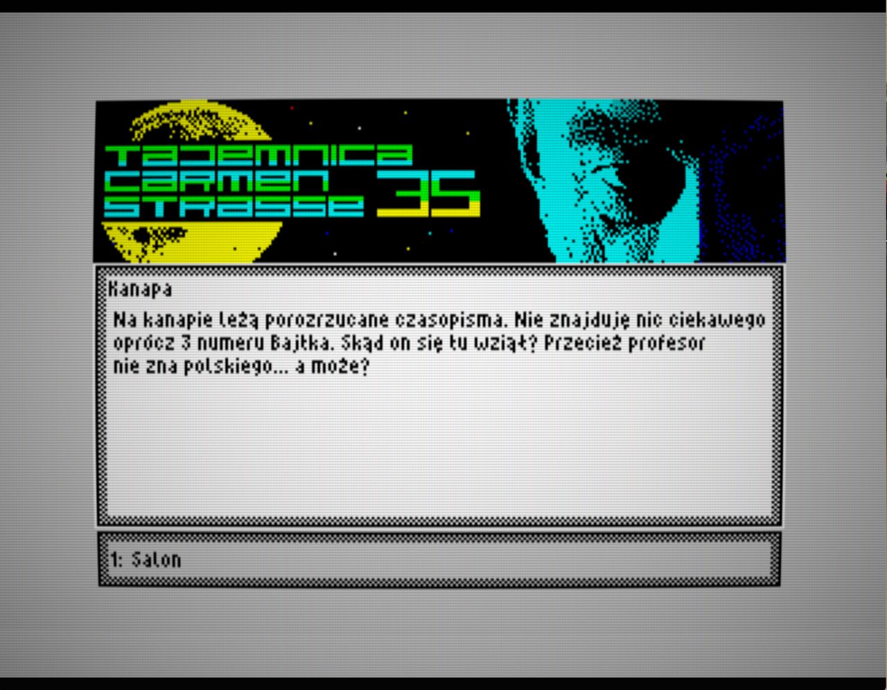 Zrzut z gry "Tajemnica Carmen Strasse 35" wydanej w 2017 roku... czyli 37 lat po premierze komputera na jaki została napisana.