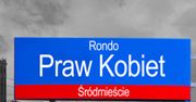 Warszawa. Rondo Praw Kobiet. Może, ale jeszcze nie teraz