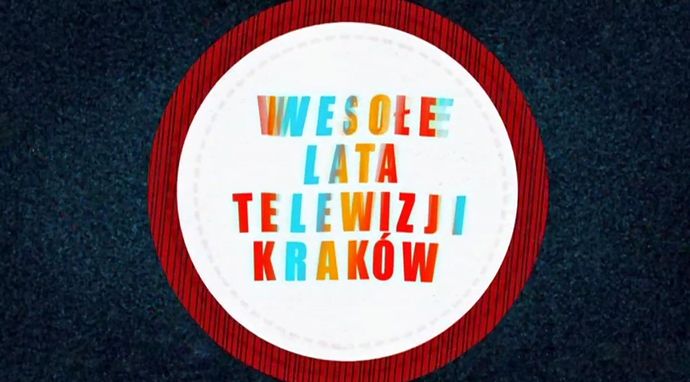 Wesołe lata Telewizji Kraków