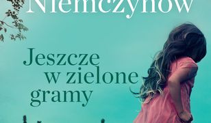 Jeszcze w zielone gramy