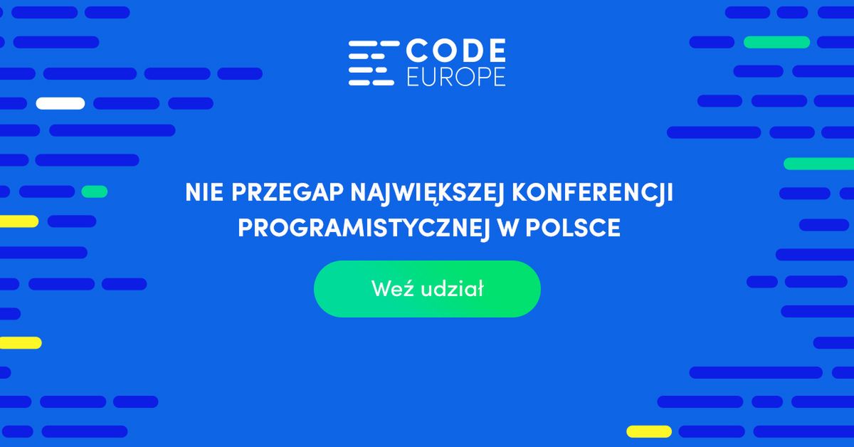 Code Europe: największa konferencja programistyczna w Polsce pod patronatem Gadżetomanii. Co ciekawego tam zobaczymy? 3