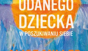 Dramat udanego dziecka