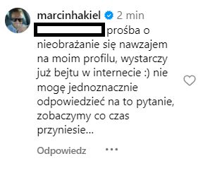 Marcin Hakiel staje w obronie Kasi Cichopek