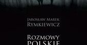 Ukażą się kolejne Rozmowy polskie Rymkiewicza