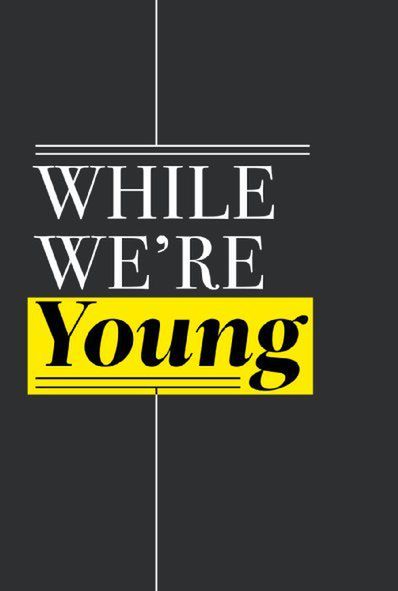 While We're Young