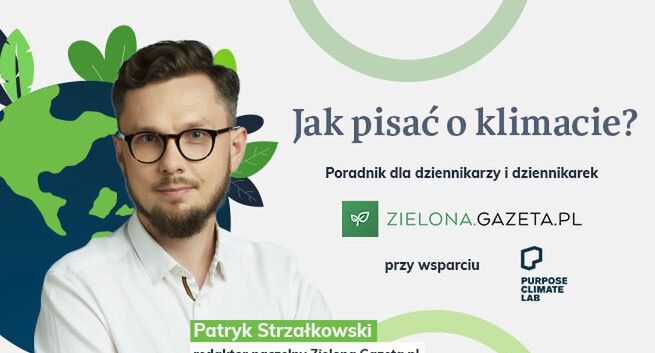 „Jak pisać o klimacie?” – Gazeta.pl publikuje poradnik dla dziennikarzy i dziennikarek