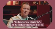 "Siedziałbym w więzieniu". Ks. Kaczkowski zastąpił mu ojca