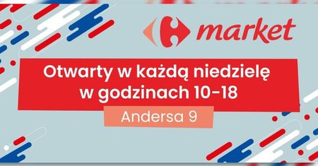 Carrefour Market przy ul. Andersa 9 otwarty w majówkę!