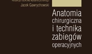 Anatomia chirurgiczna i technika zabiegów operacyjnych