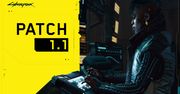 Cyberpunk 2077 Patch 1.1 wydany, czyli oto jest pierwsza z dużych łatek