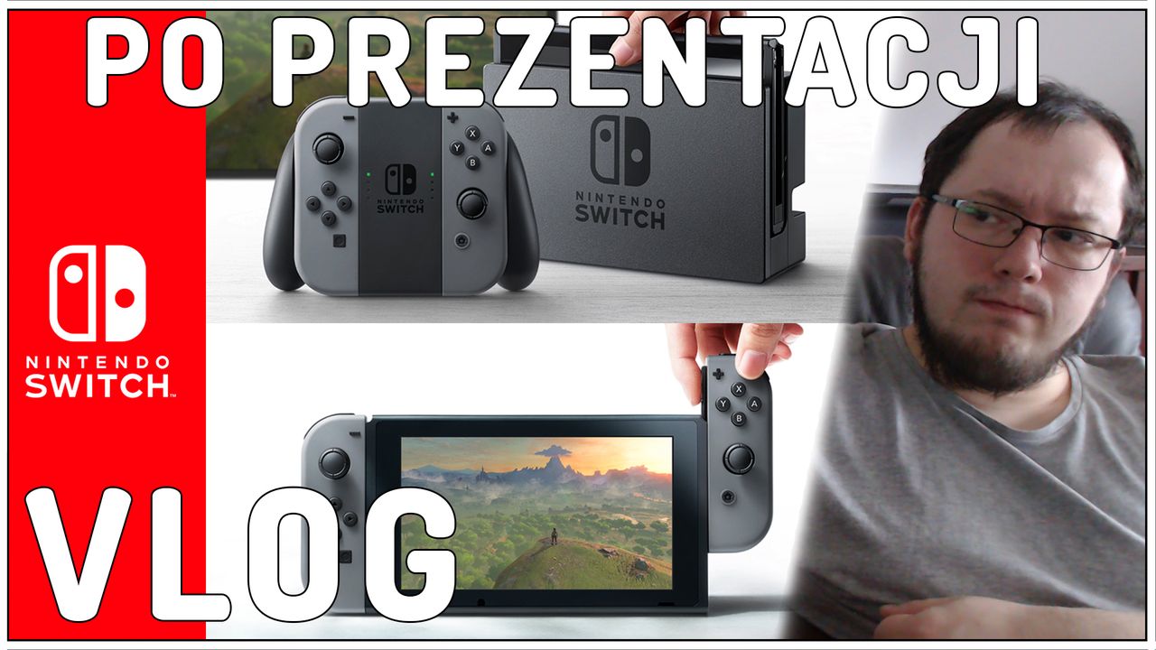 Nintendo Switch, wrażenia po prezentacji - VLOG