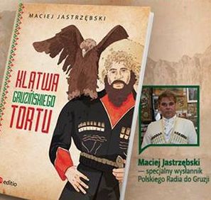 Maciej Jastrzębski, autor ''Klątwy gruzińskiego tortu'', odwiedzi Kraków