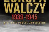 Europa walczy - najnowsza książka Normana Daviesa