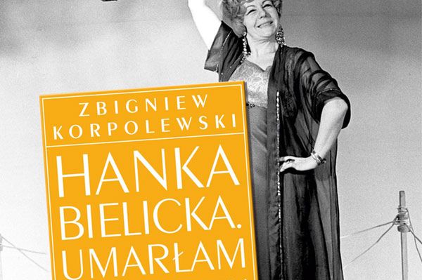 "Umarłam ze śmiechu" - biografia Hanki Bielickiej