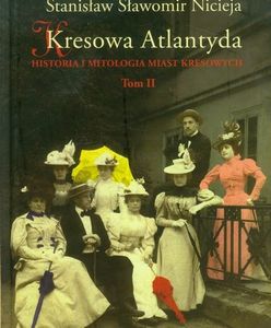 Ukazał się drugi tom "Kresowej Atlantydy"